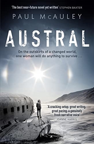 Mcauley, Paul. Austral - A gripping climate change thriller like no other. Orion Publishing Co, 2018.