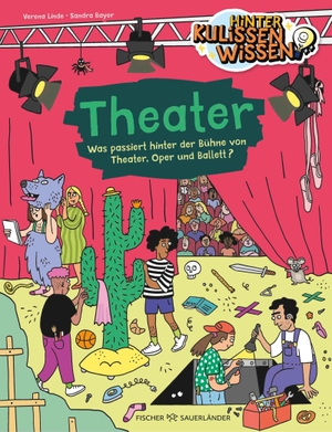 Linde, Verena. HinterKulissenWissen - Theater - Was passiert hinter der Bühne von Theater, Oper und Ballett? | Für neugierige Kinder ab 7 Jahren: Ein Blick hinter die Kulissen mit Sachwissen, Wimmelbildern und Comics. FISCHER Sauerländer, 2026.