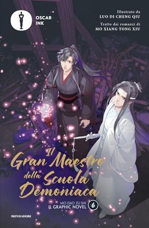 Mo Xiang Tong Xiu. Il gran maestro della scuola demoniaca. Il graphic novel. Vol. 6. Mondadori, 2025.