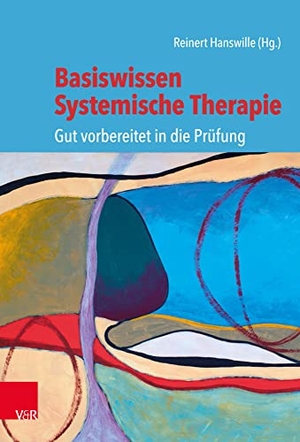 Hanswille, Reinert (Hrsg.). Basiswissen Systemische Therapie - Gut vorbereitet in die Prüfung. Vandenhoeck + Ruprecht, 2022.
