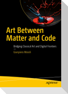 Art Between Matter and Code