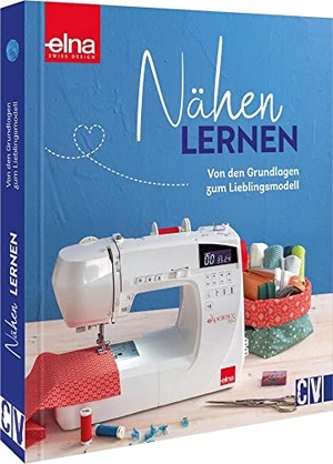 Nähen lernen - Von den Grundlagen zum Lieblingsmodell. Christophorus Verlag, 2022.