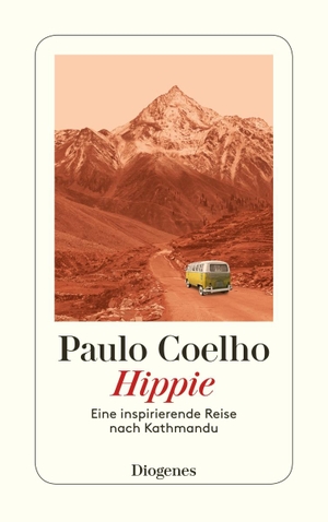 Coelho, Paulo. Hippie - Eine inspirierende Reise nach Kathmandu. Diogenes Verlag AG, 2020.