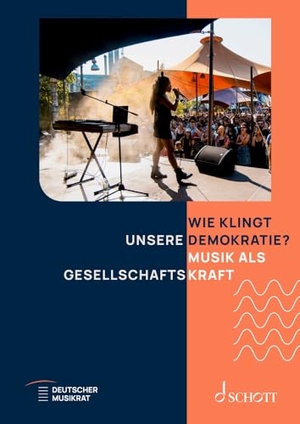 Deutscher Musikrat (Hrsg.). Wie klingt unsere Demokratie? - Musik als Gesellschaftskraft. Schott Music, 2026.