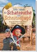 Tolle Ideen für Schatzsuche und Schnitzeljagd rund um Weltraum, Elfen, Piraten, Sport uvm. -