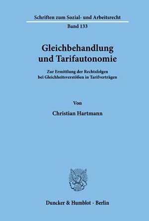 Hartmann, Christian. Gleichbehandlung und Tarifautonomie. - Zur Ermittlung der Rechtsfolgen bei Gleichheitsverstößen in Tarifverträgen.. Duncker & Humblot, 1994.