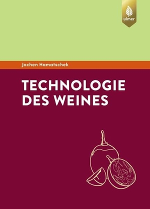 Hamatschek, Jochen. Technologie des Weines. Ulmer Eugen Verlag, 2015.