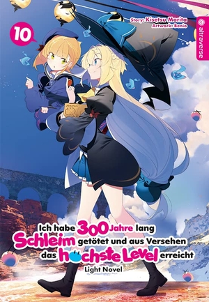 Morita, Kisetsu / Benio. Ich habe 300 Jahre lang Schleim getötet und aus Versehen das höchste Level erreicht Light Novel 10. Altraverse GmbH, 2023.