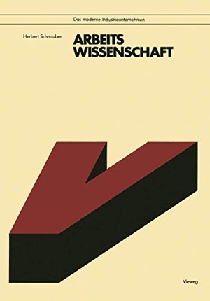 Schnauber, Herbert. Arbeitswissenschaft. Vieweg+Teubner Verlag, 1979.