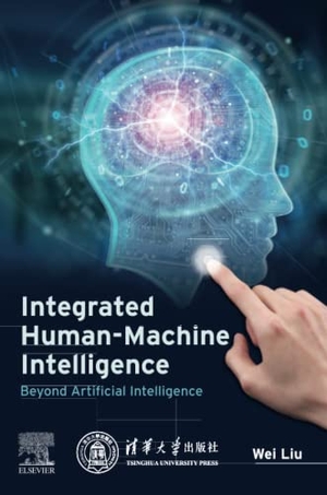Liu, Wei. Integrated Human-Machine Intelligence - Beyond Artificial Intelligence. Elsevier Inc, 2023.