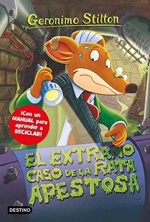Stilton, Geronimo. El extraño caso de la rata apestosa. Destino Infantil & Juvenil, 2019.