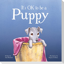 It's OK to be a Puppy