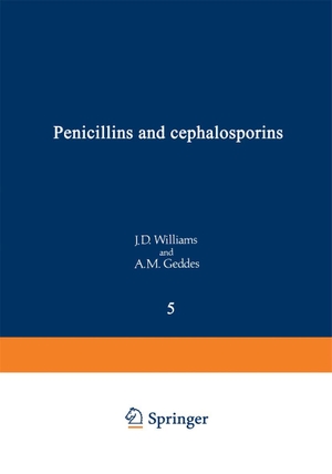 Williams, J D / A M Geddes. Penicillins and Cephalosporins. Springer Us, 2012.