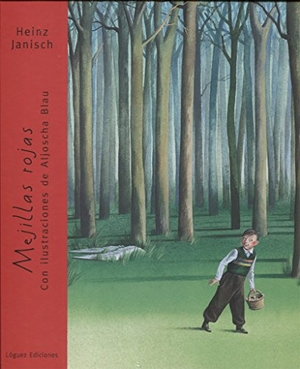 Janisch, Heinz / Martínez, Eduardo et al. Mejillas rojas. Lóguez Ediciones, 2006.
