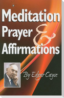 Meditation, Prayer & Affirmations