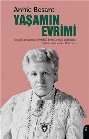 Besant, Annie. Yasamin Evrimi. Dorlion Yayinevi, 2023.