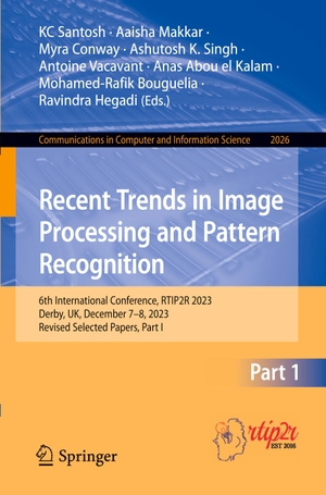 Santosh, Kc / Aaisha Makkar et al (Hrsg.). Recent Trends in Image Processing and Pattern Recognition - 6th International Conference, RTIP2R 2023, Derby, UK, December 7¿8, 2023, Revised Selected Papers, Part I. Springer Nature Switzerland, 2024.