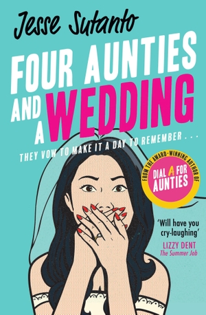 Sutanto, Jesse. Four Aunties and a Wedding. Harper Collins Publ. UK, 2022.