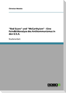 "Red Scare" und "McCarthyism" - Eine Feindbildanalyse des Antikommunismus in den U.S.A.