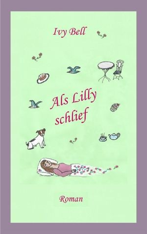 Bell, Ivy. Als Lilly schlief. Books on Demand, 2017.