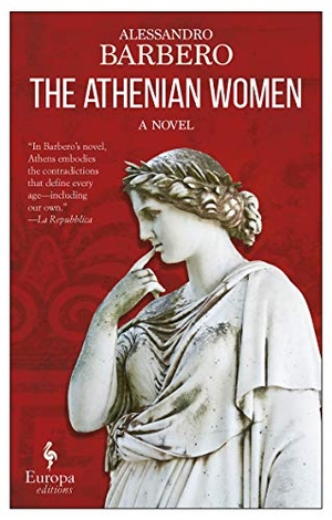 Barbero, Alessandro. The Athenian Women. EUROPA ED, 2018.