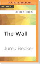 The Wall: And Other Stories