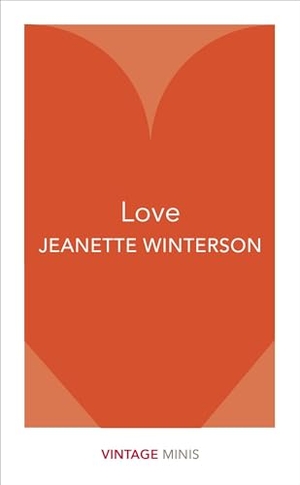 Winterson, Jeanette. Love. Random House UK Ltd, 2017.