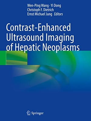 Wang, Wen-Ping / Ernst Michael Jung et al (Hrsg.). Contrast-Enhanced Ultrasound Imaging of Hepatic Neoplasms. Springer Nature Singapore, 2022.