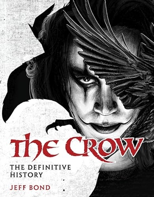 Bond, Jeff. The Crow: The Definitive History. Titan, 2026.