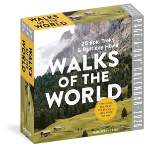 Perry Johnston, Gail / Workman Calendars. Walks of the World Page-A-Day(r) Calendar 2026 - 25 Epic Treks and Multiday Hikes. Workman Publishing, 2025.