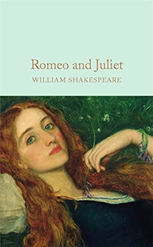 Shakespeare, William. Romeo and Juliet. Pan Macmillan, 2016.