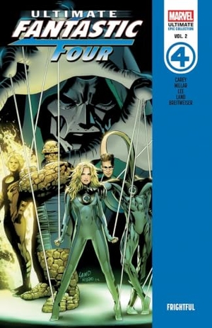 Millar, Mark / Mike Carey. Ultimate Fantastic Four Epic Collection: Frightful. Marvel Comics, 2026.