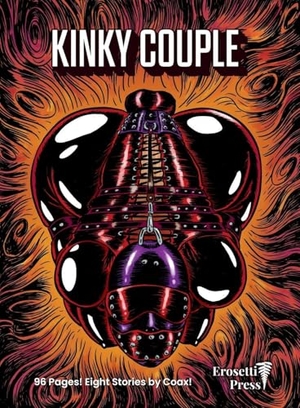 Coax. Kinky Couple - Collected Fetish Stories by Coax No. 1. Erosetti Press, 2026.