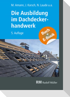 Die Ausbildung im Dachdeckerhandwerk - mit E-Book