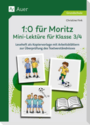 1-0 für Moritz - Mini-Lektüre für Klasse 3/4
