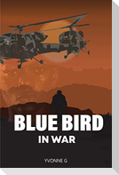 BLUE BIRD IN WAR