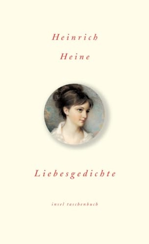 Heine, Heinrich. Liebesgedichte. Insel Verlag GmbH, 2002.