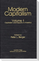Capitalism and Equality in America: Modern Capitalism Volume 1