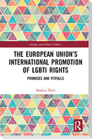 The European Union's International Promotion of LGBTI Rights
