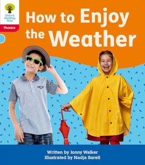 Walker, Jonny. Oxford Reading Tree: Floppy's Phonics Decoding Practice: Oxford Level 4: How to Enjoy the Weather. Oxford University Press, 2022.