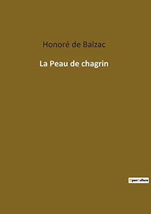 de Balzac, Honoré. La Peau de chagrin. Culturea, 2022.