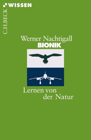 Nachtigall, Werner. Bionik - Lernen von der Natur. C.H. Beck, 2008.
