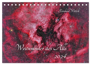 Wittich, Reinhold. Weltwunder des Alls (Tischkalender 2024 DIN A5 quer), CALVENDO Monatskalender - Wunderbare Ansichten des Weltalls. Calvendo, 2023.