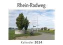 Rhein-Radweg (Wandkalender 2024, Kalender DIN A4 quer, Monatskalender im Querformat mit Kalendarium, Das perfekte Geschenk)