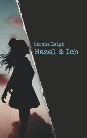 Leigh, Serena. Hazel & Ich. tredition, 2019.