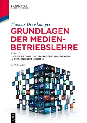 Dreiskämper, Thomas. Grundlagen der Medienbetriebslehre Band 2 - Umfelder von und Managementaufgaben in Medienunternehmen. de Gruyter Oldenbourg, 2025.