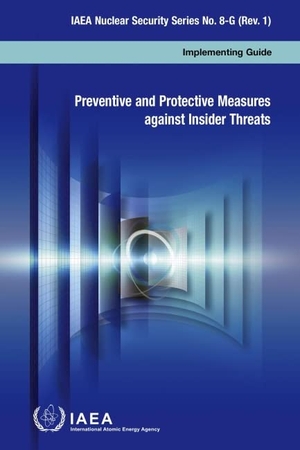 Iaea. Preventive and Protective Measures Against Insider Threats (French Edition). Mare Nostrum, 2022.