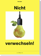 Nicht verwechseln