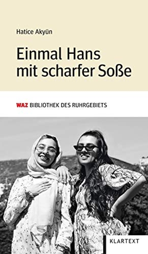 Akyün, Hatice. Einmal Hans mit scharfer Soße - Leben in zwei Welten. Klartext Verlag, 2020.