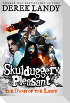 Skulduggery Pleasant 09. The Dying of the Light